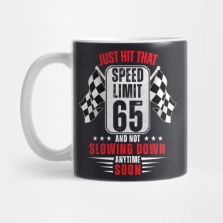 65th Birthday Speed Limit Sign 65 Years Old Funny Racing Mug